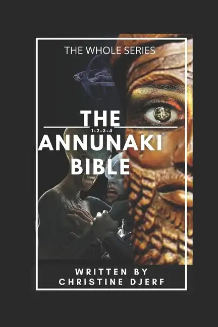 The Annunaki Bible: The Whole Series - Paperback