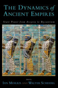 The Dynamics of Ancient Empires: State Power from Assyria to Byzantium - Paperback