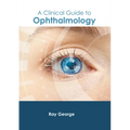A Clinical Guide to Ophthalmology - Hardcover