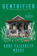 Gentrifier: A Memoir - Hardcover