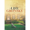 The Life of Gronsky - Hardcover