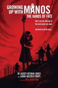 Growing Up with Manos: The Hands of Fate - Paperback