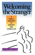 Welcoming the Stranger - Paperback