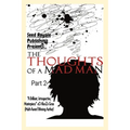Thoughts of a Madman Part 2 - Paperback