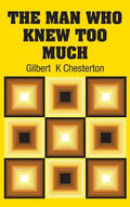 The Man Who Knew Too Much - Hardcover