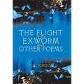 The Flight of the Ex-Worm and Other Poems - Hardcover