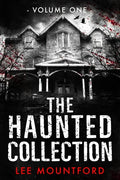 The Haunted Collection: Volume I - Paperback