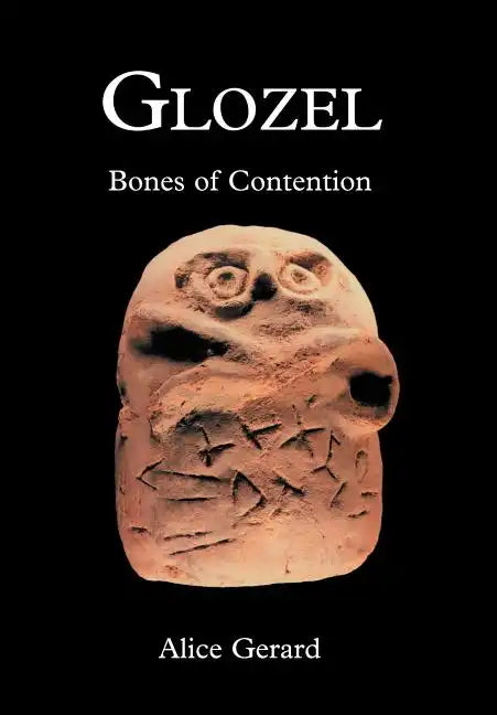 Glozel: Bones of Contention - Hardcover