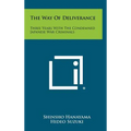 The Way of Deliverance: Three Years with the Condemned Japanese War Criminals - Hardcover