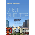 Just Shelter: Gentrification, Integration, Race, and Reconstruction - Hardcover