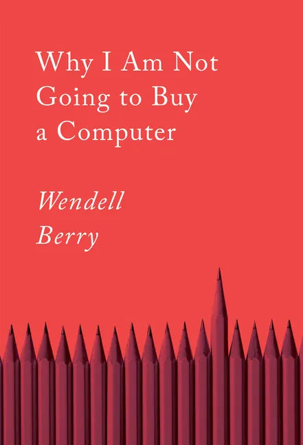 Why I Am Not Going to Buy a Computer: Essays - Paperback