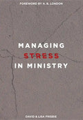 Managing Stress in Ministry - Paperback