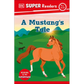 DK Super Readers Pre-Level a Mustang's Tale - Paperback