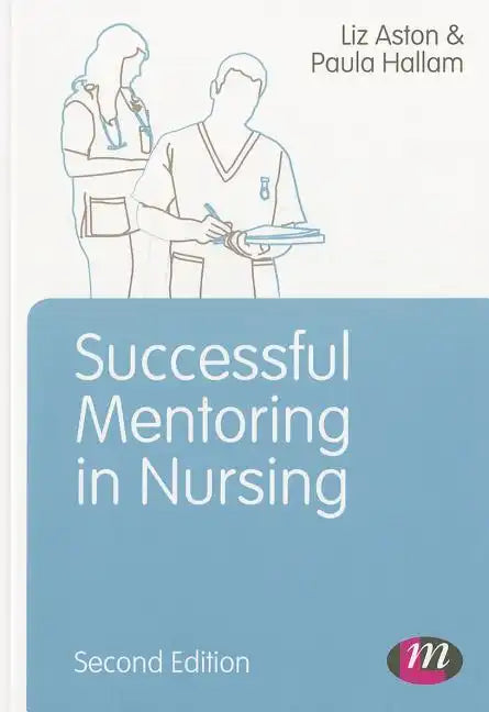 Successful Mentoring in Nursing - Paperback