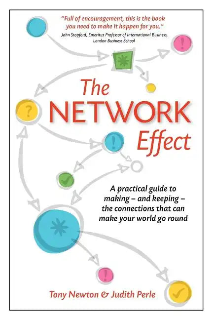 The Network Effect: A practical guide to making - and keeping - the connections that can make your world go round - Paperback