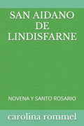 San Aidano de Lindisfarne: Novena Y Santo Rosario - Paperback