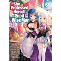 She Professed Herself Pupil of the Wise Man (Light Novel) Vol. 6 - Paperback