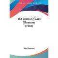 The Poems Of Max Ehrmann (1910) - Paperback