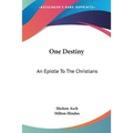 One Destiny: An Epistle To The Christians - Paperback