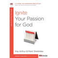 Ignite Your Passion for God: A 6-Week, No-Homework Bible Study - Paperback