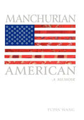 Manchurian American: A Memoir - Hardcover
