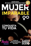 Mujer Imparable: Conquista tu Vida - Paperback