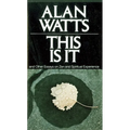This Is It: And Other Essays on Zen and Spiritual Experience - Paperback