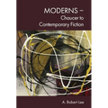 Moderns - Chaucer to Contemporary Fiction - Hardcover