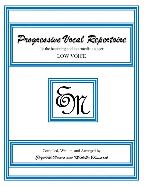 Progressive Vocal Repertoire (Low Voice): for the beginning and intermediate singer - Paperback