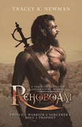 Rehoboam: Prince + Warrior + Sorcerer + King + Prophet - Paperback