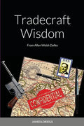 Tradecraft Wisdom: From Allen Welsh Dulles - Paperback