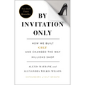 By Invitation Only: How We Built Gilt and Changed the Way Millions Shop - Paperback