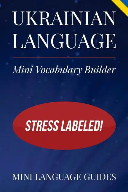 Ukrainian Language Mini Vocabulary Builder: Stress Labeled! - Paperback