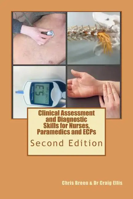 Clinical Assessment and Diagnostic Skills for Nurses, Paramedics and ECPs - Paperback