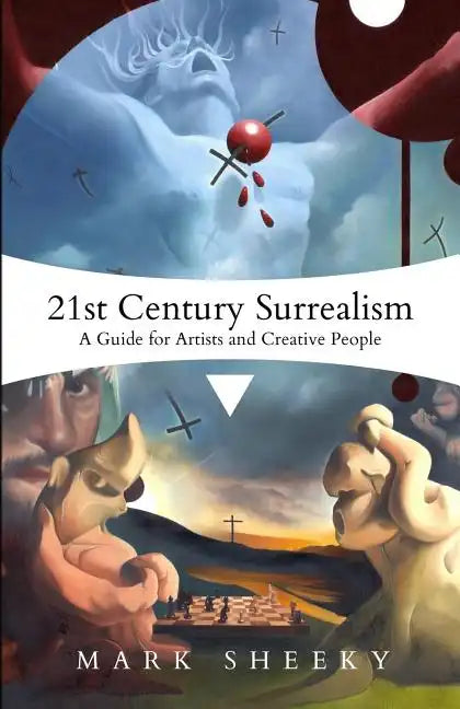 21st Century Surrealism: A Guide for Artists and Creative People - Paperback