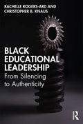 Black Educational Leadership: From Silencing to Authenticity - Paperback