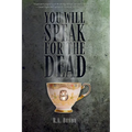 You Will Speak For The Dead - Paperback