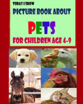 Today I Show: Picture Book About Pets for Children Age 4-9 - Paperback