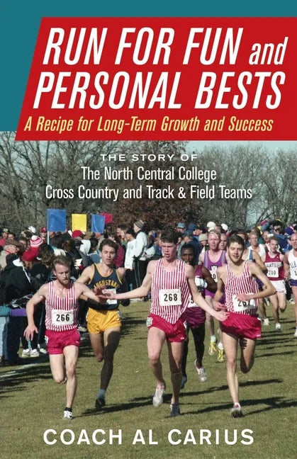 Run for Fun and Personal Bests: A Recipe for Long-Term Growth and Success - Paperback