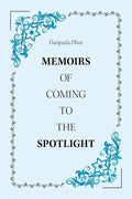 Memoirs of Coming to the Spotlight - Paperback
