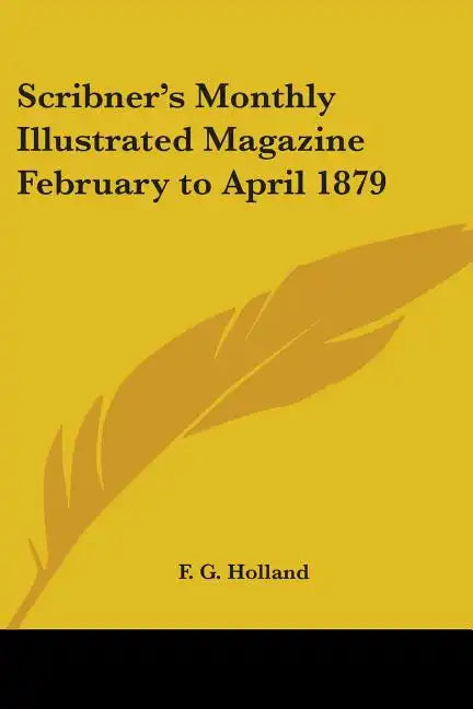 Scribner's Monthly Illustrated Magazine February to April 1879 - Paperback