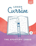 Logos Cursive Book 3: The Apostles' Creed - Paperback