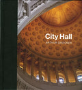 City Hall: Masterpieces of American Civic Architecture - Hardcover