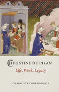 Christine de Pizan: Life, Work, Legacy - Hardcover