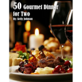 50 Gourmet Dinner for Two Recipes - Paperback