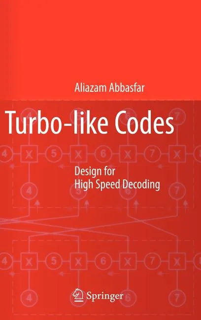Turbo-Like Codes: Design for High Speed Decoding - Hardcover