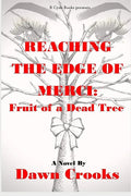 Reaching The Edge Of Merci: Fruit of a Dead Tree - Paperback