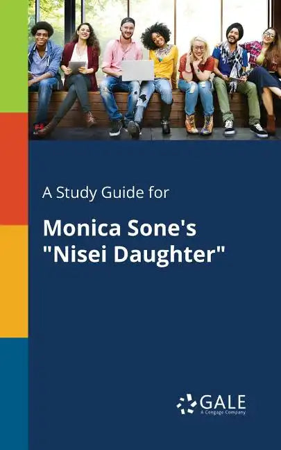 A Study Guide for Monica Sone's "Nisei Daughter" - Paperback