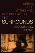 The Surrounds: Urban Life Within and Beyond Capture - Paperback