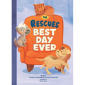 The Rescues Best Day Ever (the Rescues #2) - Hardcover